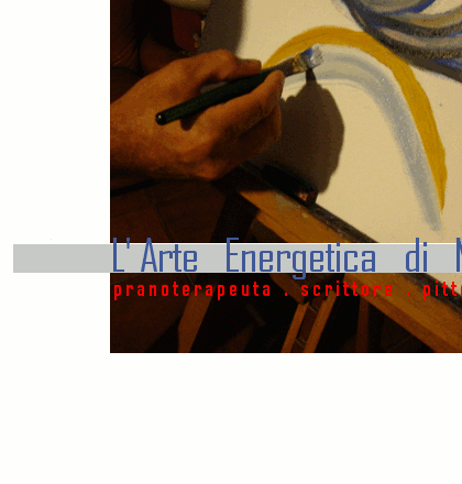 L'Arte Energetica italiana di Marco Bettin - pranoterapeuta, scrittore, pittore, scultore